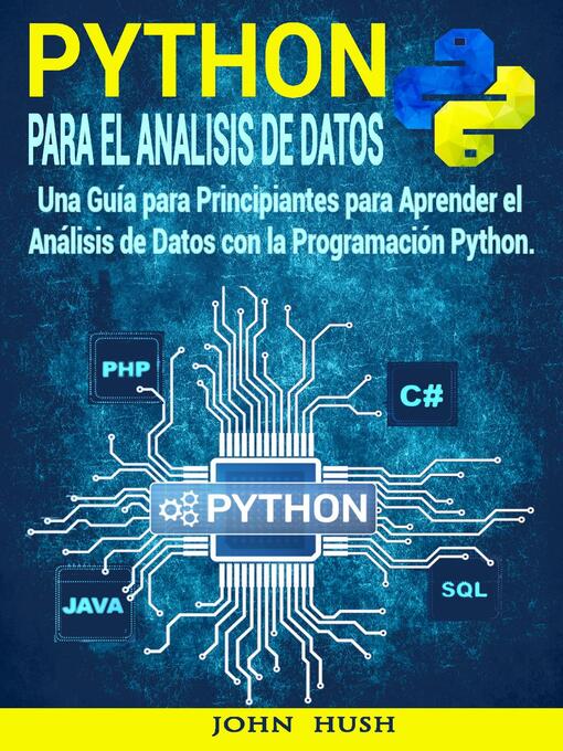 Title details for Python Para el Análisis de Datos by John Hush - Available